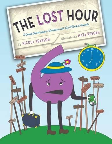 Cover image for The Lost Hour: A Grand Globetrotting Adventure with Six O'Clock & Friends