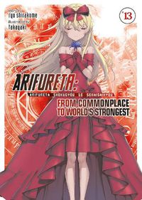 Cover image for Arifureta: From Commonplace to World's Strongest (Light Novel) Vol. 13