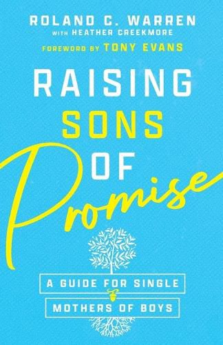 Cover image for Raising Sons of Promise: A Guide for Single Mothers of Boys