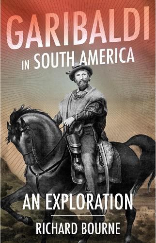 Cover image for Garibaldi in South America: An Exploration