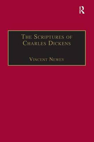 Cover image for The Scriptures of Charles Dickens: Novels of Ideology, Novels of the Self