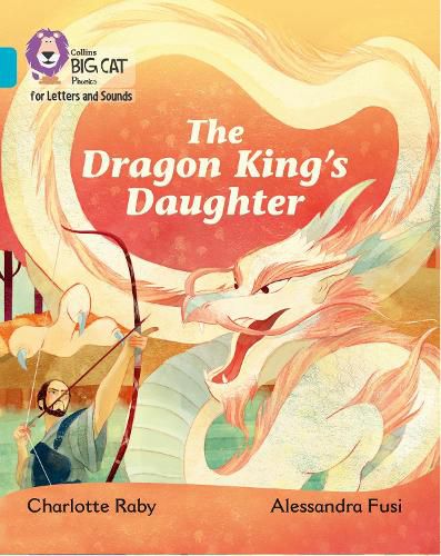 Cover image for The Dragon King's Daughter: Band 07/Turquoise