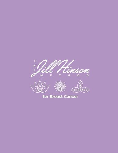 Cover image for The Jill Hinson Method for Breast Cancer