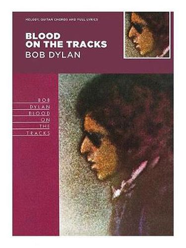 Cover image for Blood On The Tracks - Bob Dylan: Guitar with Strumming Patterns, Lyrics & Chords