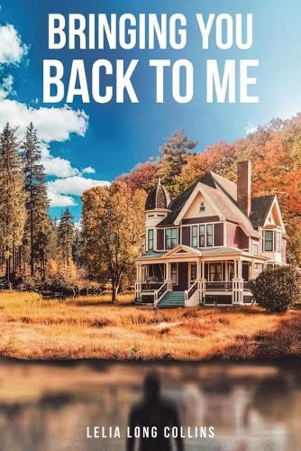 Cover image for Bringing You Back to Me