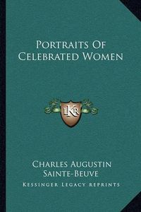 Cover image for Portraits of Celebrated Women