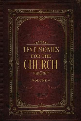 Testimonies for the Church Volume 9