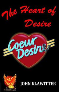 Cover image for The Heart Of Desire