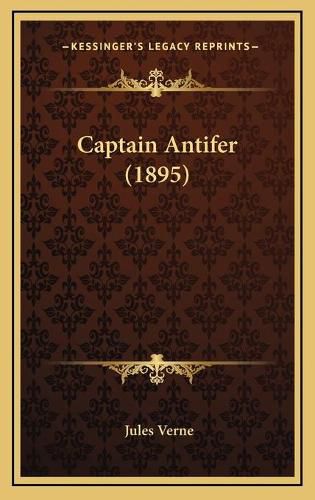 Cover image for Captain Antifer (1895)