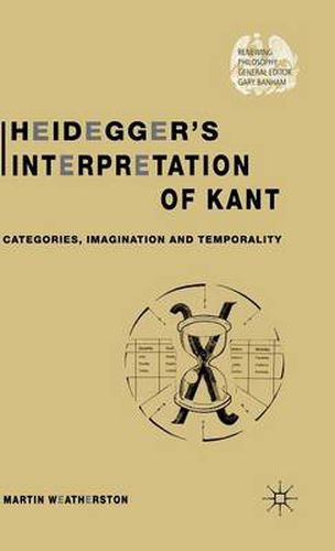 Heidegger's Interpretation of Kant: Categories, Imagination and Temporality