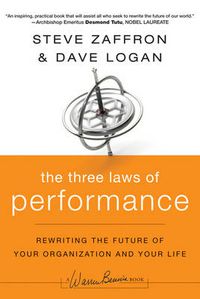 Cover image for The Three Laws of Performance: Rewriting the Future of Your Organization and Your Life