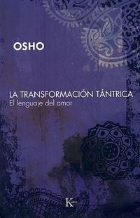 Cover image for La Transformacion Tantrica: El Lenguaje del Amor