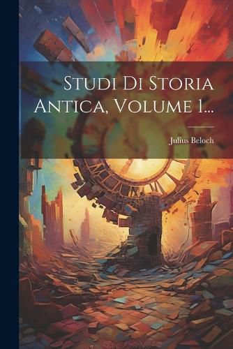 Cover image for Studi Di Storia Antica, Volume 1...
