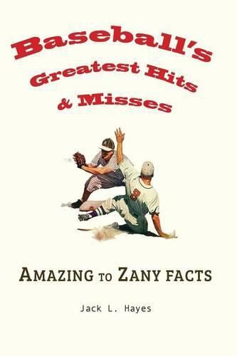 Cover image for Baseball's Greatest Hits & Misses