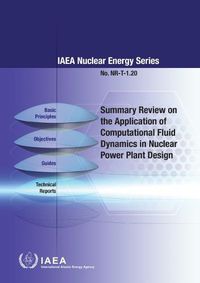 Cover image for Summary Review on the Application of Computational Fluid Dynamics in Nuclear Power Plant Design