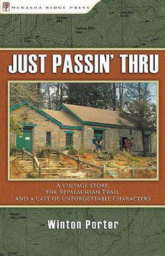 Cover image for Just Passin' Thru: A Vintage Store, the Appalachian Trail, and a Cast of Unforgettable Characters