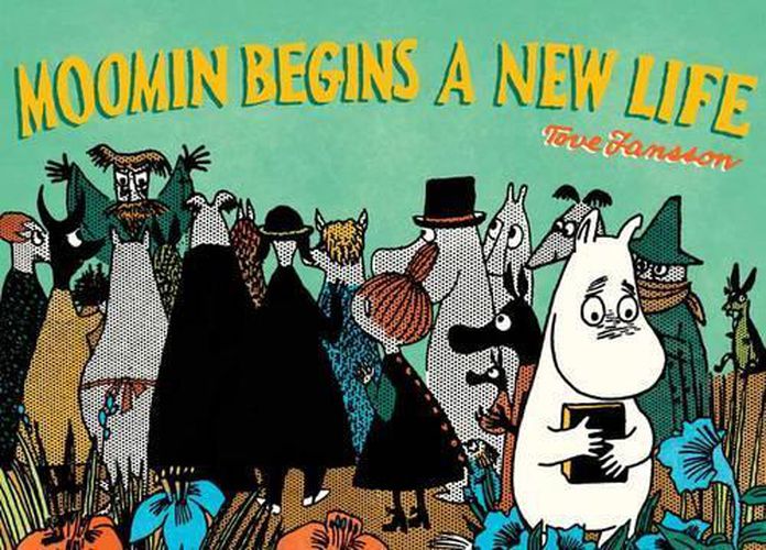 Cover image for Moomin Begins a New Life