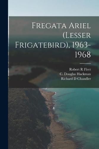 Cover image for Fregata Ariel (Lesser Frigatebird), 1963-1968