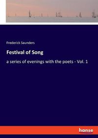 Cover image for Festival of Song: a series of evenings with the poets - Vol. 1