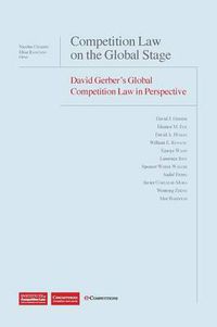 Cover image for Competition Law on the Global Stage: David Gerber's Global Competition Law in Perspective