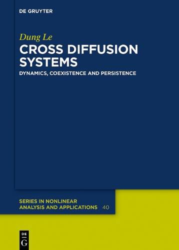 Cover image for Cross Diffusion Systems: Dynamics, Coexistence and Persistence