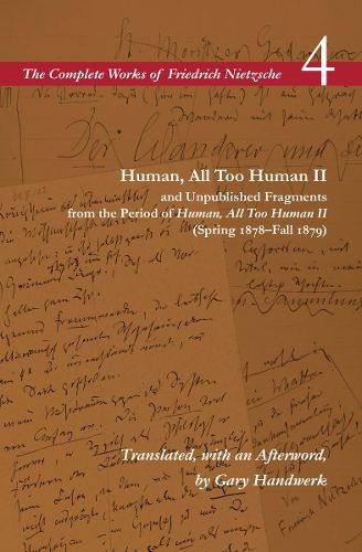 Cover image for Human, All Too Human II / Unpublished Fragments from the Period of Human, All Too Human II (Spring 1878-Fall 1879): Volume 4