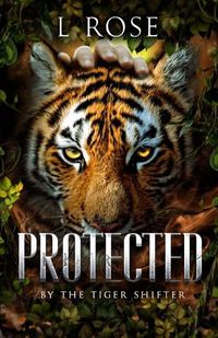 Cover image for Protected by a Tiger Shifter