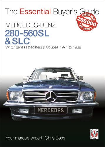 Cover image for Mercedes-Benz 280-560SL & SLC: W107 series Roadsters & Coupes 1971 to 1989