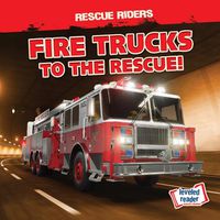 Cover image for Fire Trucks to the Rescue!