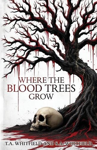 Cover image for Where The Blood Trees Grow