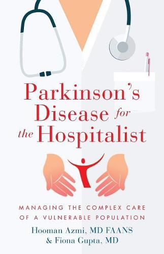 Cover image for Parkinson's Disease for the Hospitalist: Managing the Complex Care of a Vulnerable Population