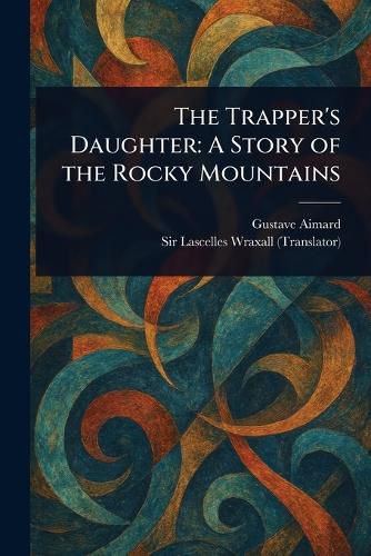 Cover image for The Trapper's Daughter