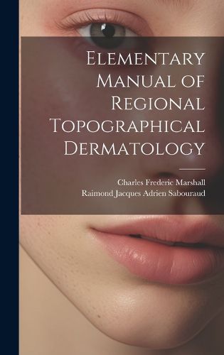 Cover image for Elementary Manual of Regional Topographical Dermatology