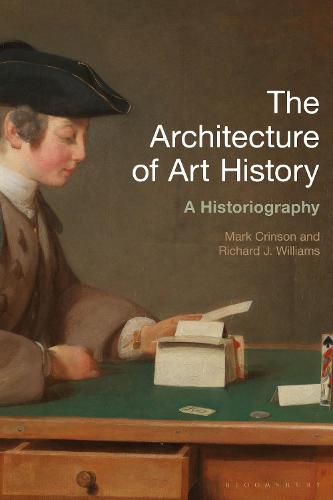 The Architecture of Art History: A Historiography