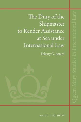 Cover image for The Duty of the Shipmaster to Render Assistance at Sea under International Law