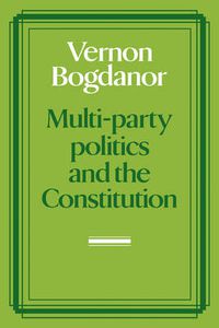 Cover image for Multi-party Politics and the Constitution