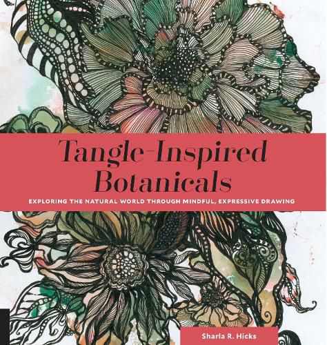 Cover image for Tangle-Inspired Botanicals: Exploring the Natural World Through Mindful, Expressive Drawing