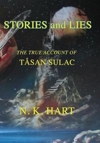 Cover image for Stories And Lies: The True Account of Tasan Sulac