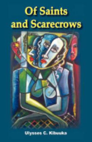 Cover image for Of Saints and Scarecrows