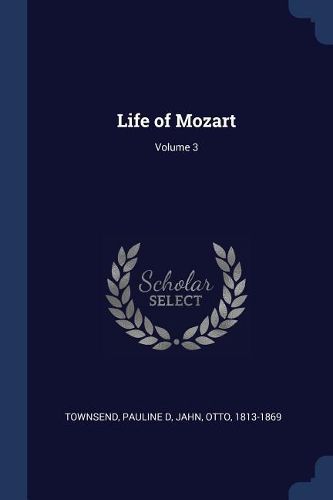 Cover image for Life of Mozart; Volume 3