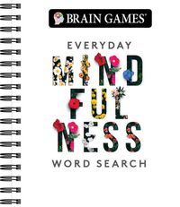 Cover image for Brain Games - Everyday Mindfulness Word Search (White)