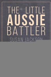 Cover image for The Little Aussie Battler