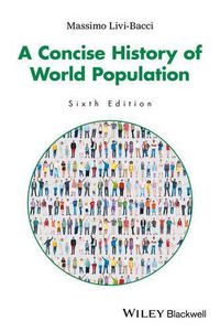 Cover image for A Concise History of World Population, 6th Edition