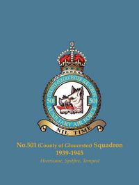 Cover image for No. 501 (County of Gloucester) Squadron 1939-1945: Hurricane, Spitfire, Tempest