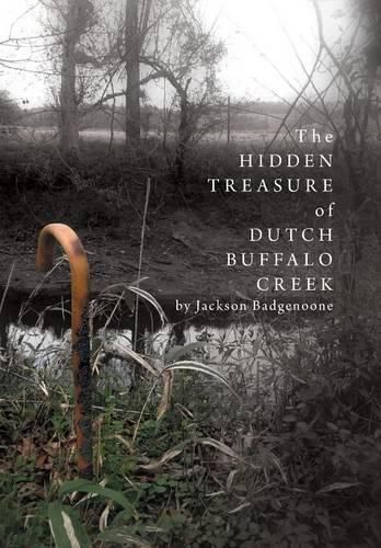 Cover image for The Hidden Treasure of Dutch Buffalo Creek