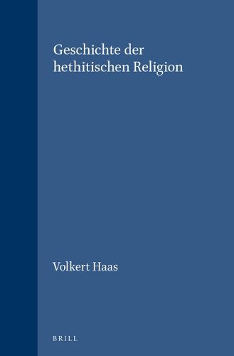 Cover image for Geschichte der hethitischen Religion