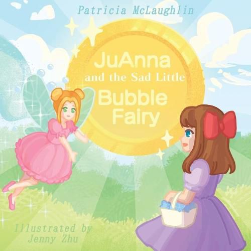 Cover image for JuAnna and the Sad Little Bubble Fairy