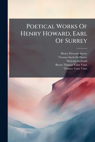 Cover image for Poetical Works Of Henry Howard, Earl Of Surrey