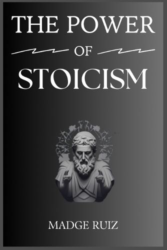 Cover image for The Power of Stoicism