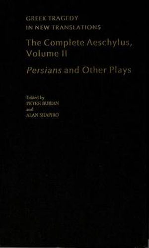 The Complete Aeschylus: Volume II: Persians and Other Plays